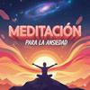 undefined Meditación para la Ansiedad
