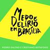 undefined Medo e Delírio em Brasília