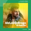 undefined MeLoDijoBraga El Podcast