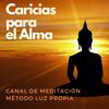 undefined Método Luz Propia (Caricias para el Alma) - Canal de Meditación