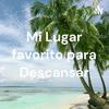 undefined Mi Lugar favorito para Descansar