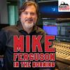 undefined Mike Ferguson in the Morning