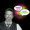 undefined Mike Up In Your Business Podcast with Mike Michalowicz