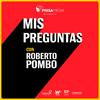 undefined Mis Preguntas con Roberto Pombo