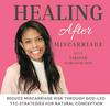 undefined Healing After Miscarriage: Support After Loss, God-led Infertility Help, How To Get Pregnant Naturally, Pregnancy Loss, TTC, Conception