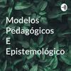 undefined Modelos Pedagógicos E Epistemológicos