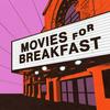 undefined Movies for Breakfast