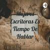 undefined Mujeres Escritoras Es Tiempo De Hablar