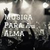 undefined Música Para a Alma