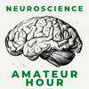 undefined Neuroscience: Amateur Hour