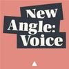 undefined New Angle: Voice