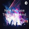 undefined New Release Trapo Rap And Reggaeton