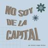 undefined No soy de la Capital