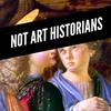 undefined Not Art Historians