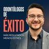 undefined Odontólogos de Éxito: El Podcast de MGE Dental Consulting