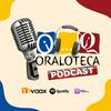 undefined Oraloteca Podcasts