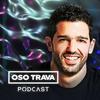 undefined Oso Trava Podcast