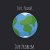 undefined Our Planet, Our Problem