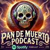 undefined PAN DE MUERTO PODCAST