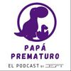 undefined Papá Prematuro