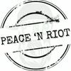undefined Peace 'N Riot Show