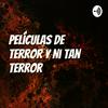 undefined Películas de Terror Y Ni Tan Terror