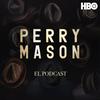 undefined Perry Mason: El Podcast