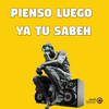 undefined Pienso luego ya tu sabeh