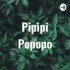 undefined Pipipi Popopo