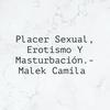 undefined Placer Sexual, Erotismo Y Masturbación.- Malek Camila