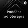 undefined Podcast radioterapia