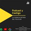 undefined Podcast y Castigo: La ciencia detrás del folclor