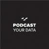 undefined Podcast Your Data