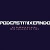 undefined Podcastmixeando