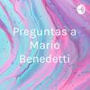 undefined Preguntas a Mario Benedetti
