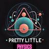 undefined PRETTY LITTLE PHYSICS