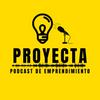 undefined Proyecta podcast de emprendimiento