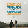 undefined Consejos Ordinarios para Matrimonios Extraordinarios