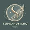 undefined SUPRAHUMANO: LA EXPERIENCIA