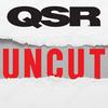 undefined QSR Uncut