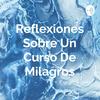 undefined Reflexiones Sobre Un Curso De Milagros