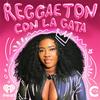 undefined Reggaeton con La Gata
