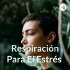 undefined Respiración Para El Estrés