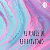 undefined RITUALES DE REFLEXIVIDAD