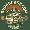 undefined RV Podcast - Stories From The Road