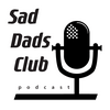 undefined Sad Dads Club Podcast