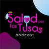 undefined Salud por las tusas Podcast