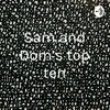 undefined Sam and Dom’s top ten