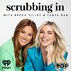 undefined Scrubbing In with Becca Tilley & Tanya Rad