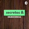 undefined SECRETOS & NEUROCIENCIAS